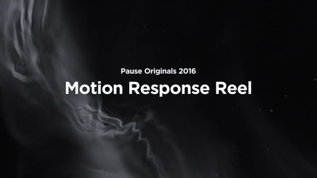 Pause Originals - 2016 Motion Response Reel