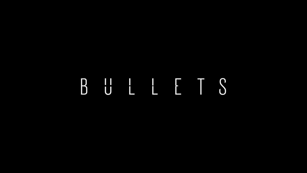 BULLETS - International Trailer