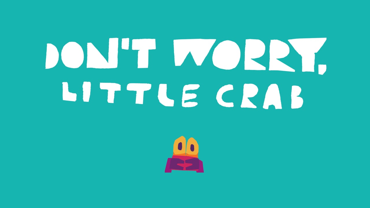 Don’t Worry, Little Crab - Chris Haughton
