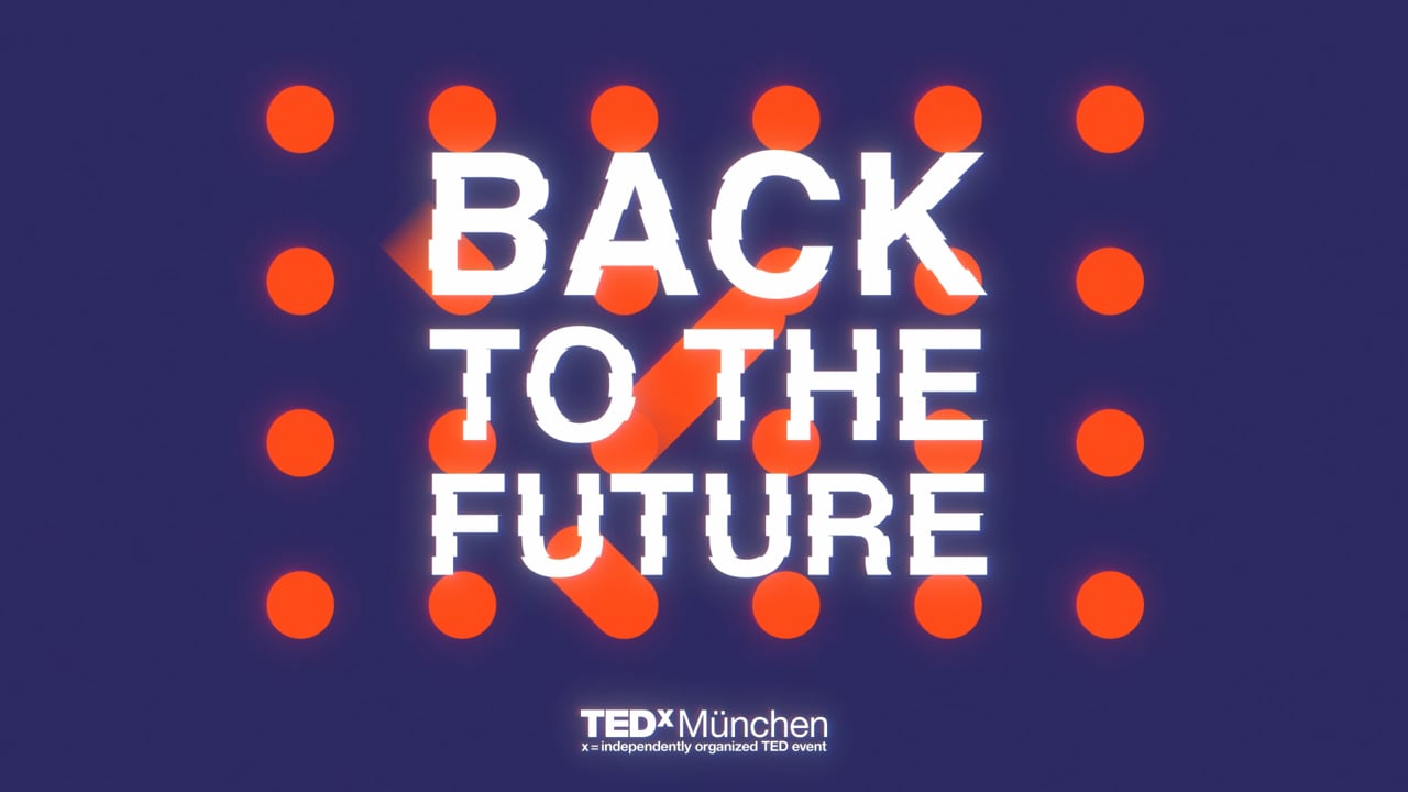 TEDx München 2019  - Opening Titles