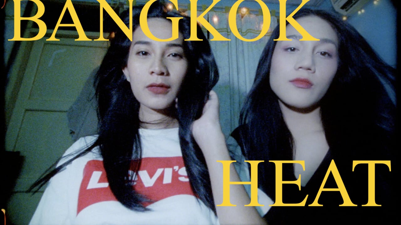 BANGKOK HEAT ( Shot on Bolex )