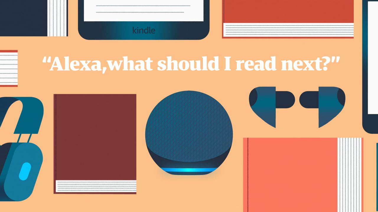 Amazon - “Alexa, What Should I Read Next?”