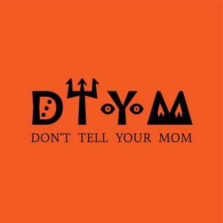 Don´t Tell Your Mom