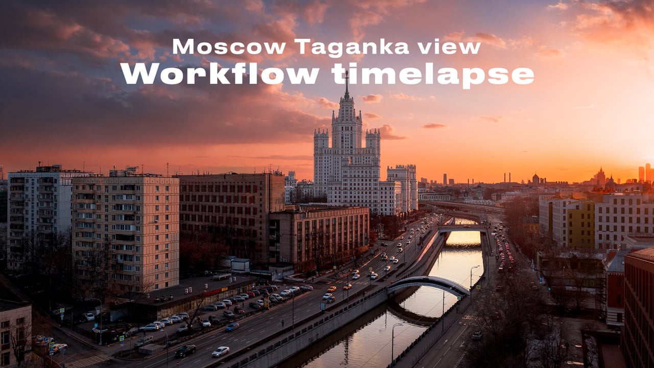 Moscow Taganka View workflow timelapse XXIIX