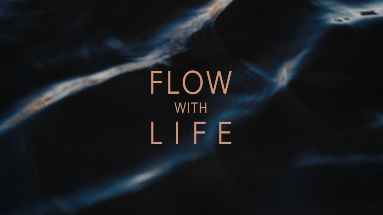 Flow With Life | Filmsupply Films