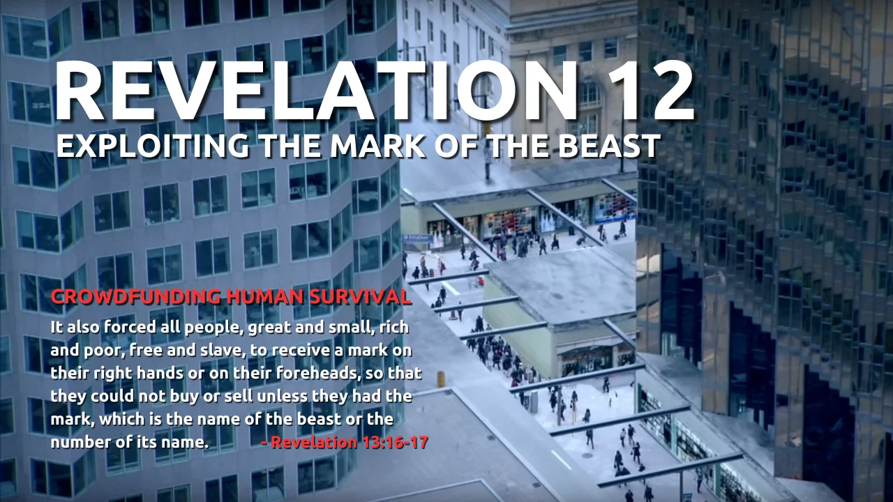 Revelation 12: Exploiting the Mark of the Beast .introless