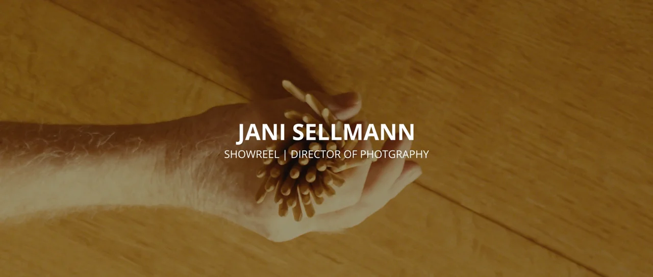 Jani Sellmann - Director of Photography | Showreel 2024