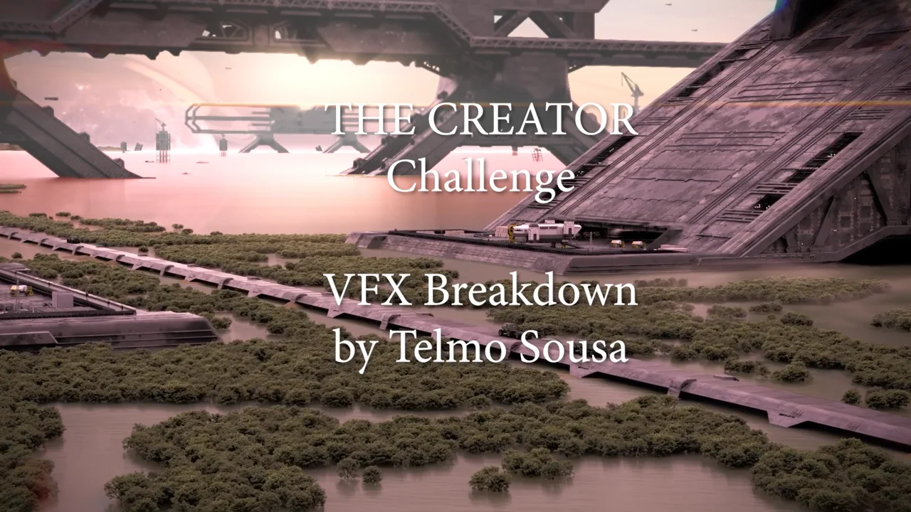 VFX BREAKDOWN - The Creator Challenge