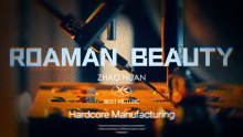 「HARDCORE&MANUFACTURING」ROAMAN